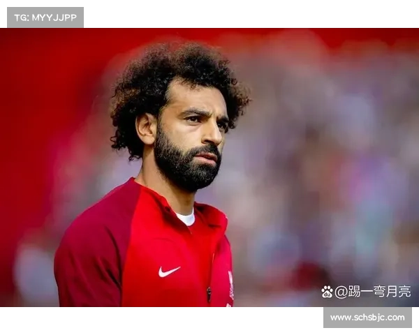 从战术核心到进攻枢纽全面解析萨拉赫在球队体系中的关键作用